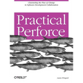 Practical Perforce: Channeling the Flow of Change in Software Development Collaboration - Paperback