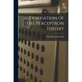Evaluation of the Perceptron Theory - Paperback