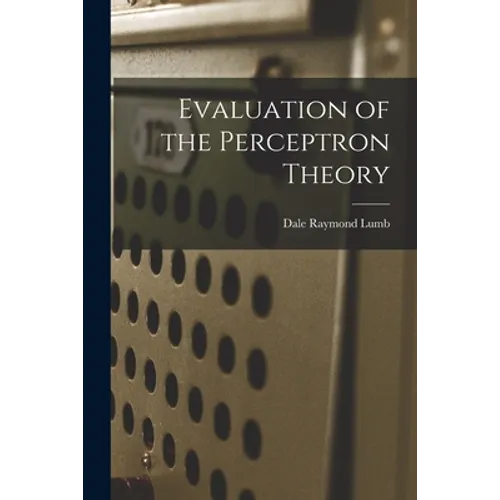 Evaluation of the Perceptron Theory - Paperback