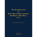 The Reminiscences of Rear Adm. Draper Laurence Kauffman, USN (Ret.), Vol. 2: 1911-1979 - Hardcover