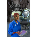 The Solstice Pudding: When Holidays Attack - Paperback
