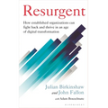 Resurgent: How Established Organizations Can Fight Back and Thrive in an Age of Digital Transformation - Hardcover