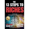 The 13 Steps To Riches: Habitude Warrior Volume 12: Special Edition THE BRAIN with Erik Swanson and John Assaraf - Paperback