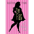 I'm Fat and Nobody Cares - Paperback