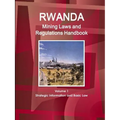 Rwanda Mining Laws and Regulations Handbook Volume 1 Strategic Information and Basic Law - Paperback