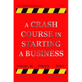 A Crash Course in Starting a Business - Paperback