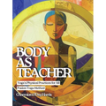 Body as Teacher: Yoga's Physical Practices for All - Hardcover