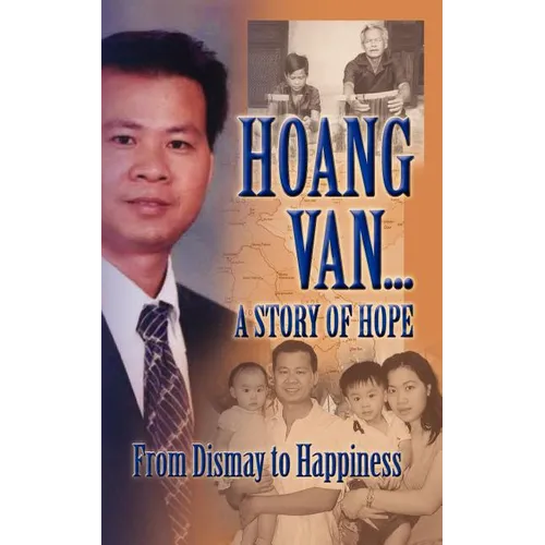 Hoang Van...a Story of Hope from Dismay to Happiness - Paperback