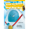 Bonza the Monster and Sing! Sing! Sing! - Library Binding