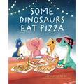 Some Dinosaurs Eat Pizza - Paperback