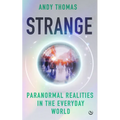 Strange: Paranormal Realities in the Everyday World - Paperback