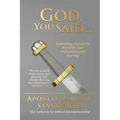 God, You Said...: "Reminding God of His Word on Your Entrepreneurial Journey" - Paperback