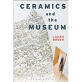 Ceramics and the Museum - Paperback