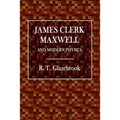 James Clerk Maxwell and Modern Physics - Paperback