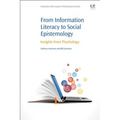 From Information Literacy to Social Epistemology: Insights from Psychology - Paperback