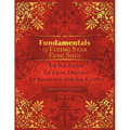 Fundamentals of Flying Star Feng Shui: The Time Factor the Facing Direction the Interaction of the Five Elements - Paperback