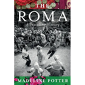 The Roma: A Traveling History - Hardcover