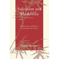 Salvation and Modernity: Intellectuals and Faith in Contemporary China - Paperback
