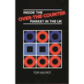 Inside the Over-the-Counter Market in the UK - Hardcover