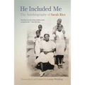 He Included Me: The Autobiography of Sarah Rice - Paperback