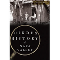 Hidden History of Napa Valley - Paperback