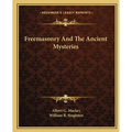 Freemasonry And The Ancient Mysteries - Paperback