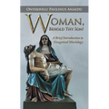 Woman, Behold Thy Son!: A Brief Introduction to Eisegetical Mariology - Paperback