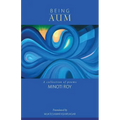 Being AUM: A collection of poems - Paperback