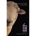 The One About The Sheep And Other Stories: ChipLitFest Short Story Winners 2016 - 2022 - Paperback