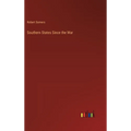 Southern States Since the War - Hardcover