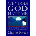 Why Does God Hate Me: How to Strengthen Your Faith in the Midst of a Spiritual Drought - Paperback