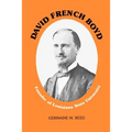David French Boyd: Founder of Louisiana State University - Paperback