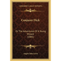 Conjurer Dick: Or The Adventures Of A Young Wizard (1885) - Paperback