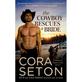 The Cowboy Rescues a Bride - Paperback