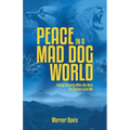 Peace in a Mad Dog World: Finding Security When My Need for Control Failed Me - Paperback