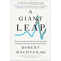 A Giant Leap: How AI Is Transforming Healthcare and What That Means for Our Future - Hardcover