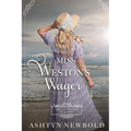 Miss Weston's Wager: A Regency Romance (Brides of Brighton Book 4) - Paperback