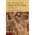 The Theology of Hugh of St. Victor: An Interpretation - Paperback