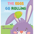 The Eggs Go Rolling - Hardcover