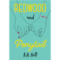 Redwood and Ponytail: (Novels for Preteen Girls, Children's Fiction on Social Situations, Fiction Books for Young Adults, LGBTQ Books, Stories in Vers - Hardcover