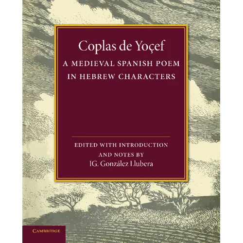 Coplas de Yocef: A Medieval Spanish Poem in Hebrew Characters - Paperback