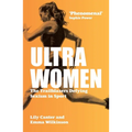 Ultra Women: The Trailblazers Defying Sexism in Sport - Paperback