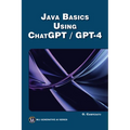 Java Basics Using Chatgpt/GPT-4 - Paperback