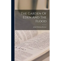 The Garden Of Eden And The Flood - Hardcover