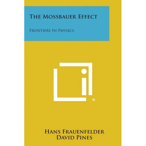 The Mossbauer Effect: Frontiers in Physics - Paperback