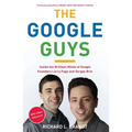 The Google Guys: Inside the Brilliant Minds of Google Founders Larry Page and Sergey Brin - Paperback