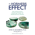 The Hormesis Effect: The Miraculous Healing Power of Radioactive Stones - Paperback