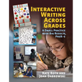 Interactive Writing Across Grades: A Small Practice with Big Results - Paperback