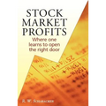 Stock Market Profits: Where one learns to open the right door - Paperback
