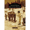 Dodge Ridge Mountain Resort - Paperback